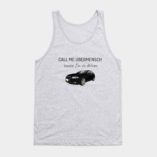 Uber Driver Funny Saying Driven Nietzsche Ubermensch Tank Top